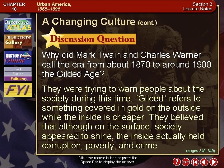 A Changing Culture (cont. ) Why did Mark Twain and Charles Warner call the