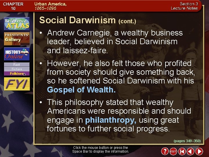 Social Darwinism (cont. ) • Andrew Carnegie, a wealthy business leader, believed in Social