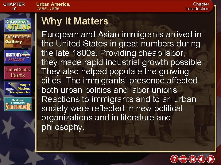 Why It Matters European and Asian immigrants arrived in the United States in great