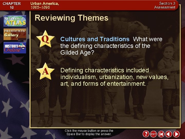 Reviewing Themes Cultures and Traditions What were the defining characteristics of the Gilded Age?