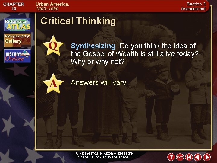 Critical Thinking Synthesizing Do you think the idea of the Gospel of Wealth is