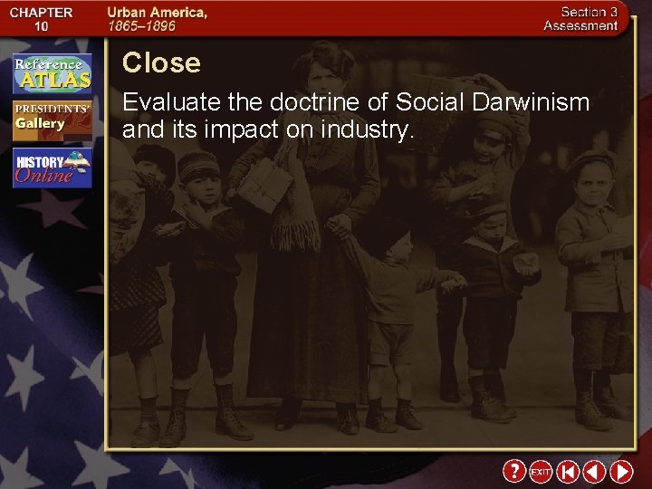 Close Evaluate the doctrine of Social Darwinism and its impact on industry. 