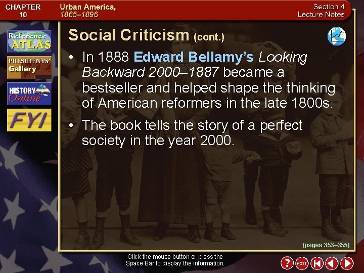 Social Criticism (cont. ) • In 1888 Edward Bellamy’s Looking Backward 2000– 1887 became
