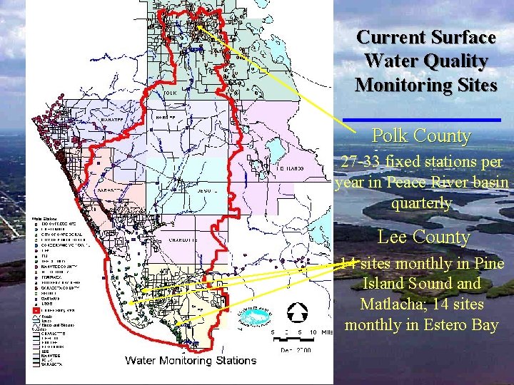Current Surface Water Quality Monitoring Sites Polk County 27 -33 fixed stations per year