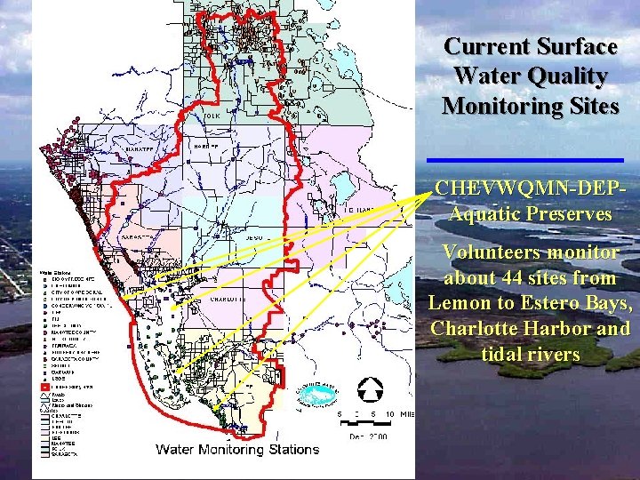 Current Surface Water Quality Monitoring Sites CHEVWQMN-DEPAquatic Preserves Volunteers monitor about 44 sites from