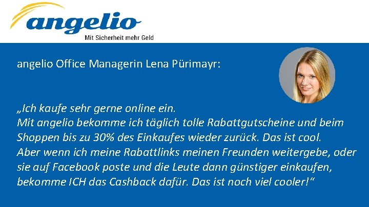 angelio Office Managerin Lena Pürimayr: „Ich kaufe sehr gerne online ein. Mit angelio bekomme