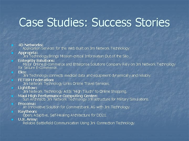 Case Studies: Success Stories n n n n n 4 D Networks: Application Services Case Studies: Success Stories n n n n n 4 D Networks: Application Services