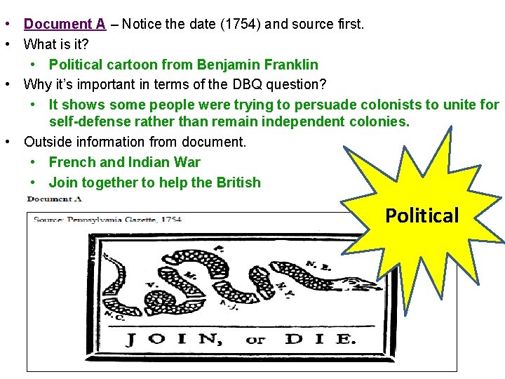  • Document A – Notice the date (1754) and source first. • What
