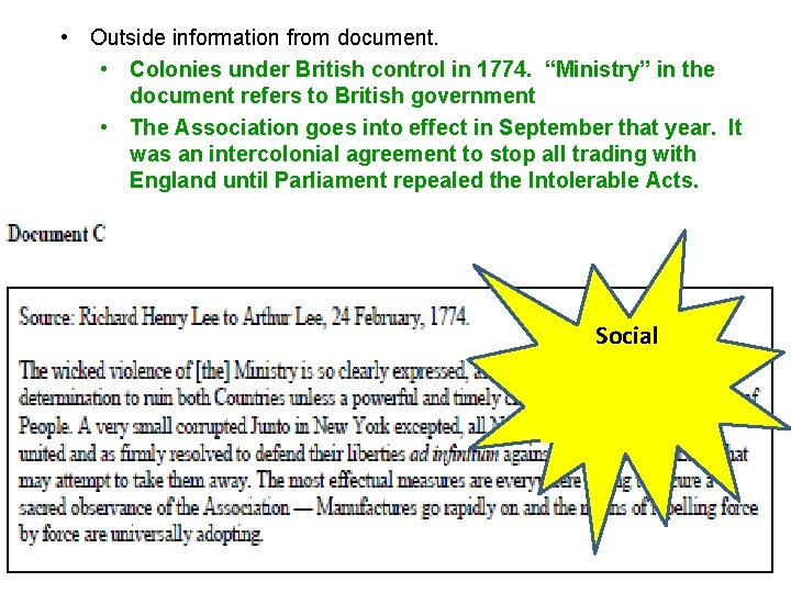  • Outside information from document. • Colonies under British control in 1774. “Ministry”