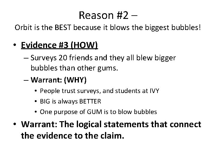 Reason #2 – Orbit is the BEST because it blows the biggest bubbles! •