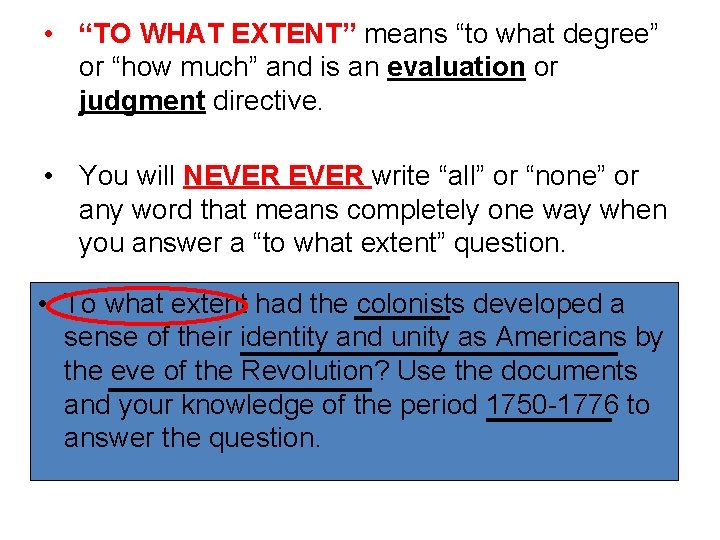  • “TO WHAT EXTENT” means “to what degree” or “how much” and is