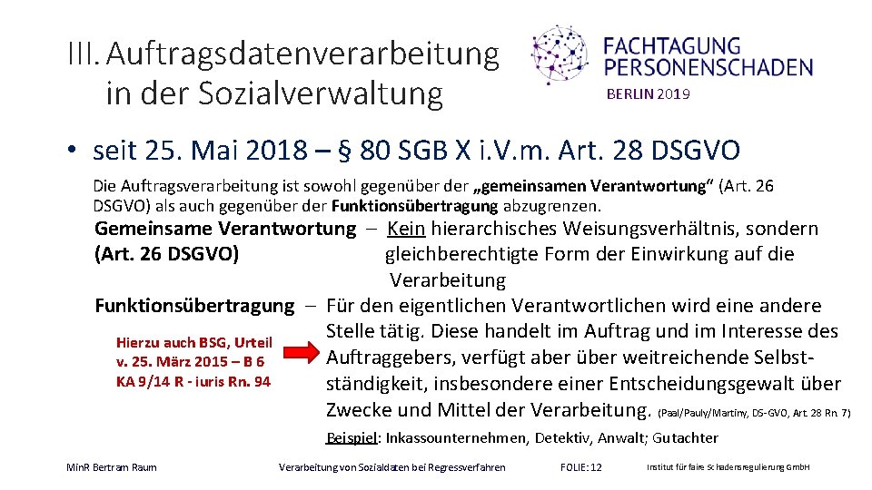 III. Auftragsdatenverarbeitung in der Sozialverwaltung BERLIN 2019 • seit 25. Mai 2018 – §
