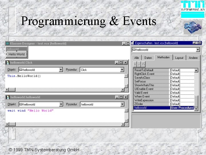 Programmierung & Events © 1999 TMN-Systemberatung Gmb. H 