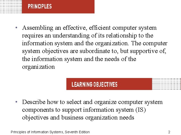 • Assembling an effective, efficient computer system requires an understanding of its relationship