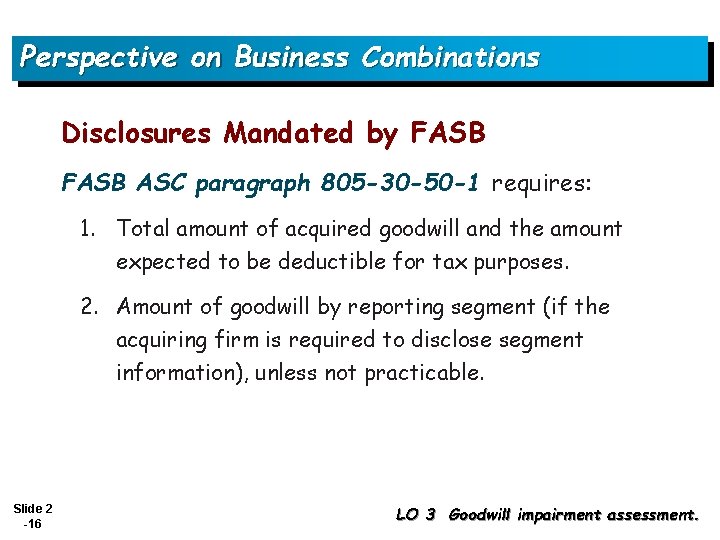 Perspective on Business Combinations Disclosures Mandated by FASB ASC paragraph 805 -30 -50 -1