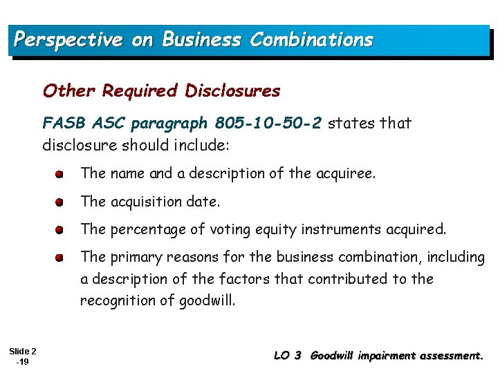 Perspective on Business Combinations Other Required Disclosures FASB ASC paragraph 805 -10 -50 -2