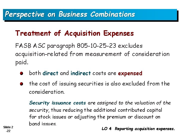 Perspective on Business Combinations Treatment of Acquisition Expenses FASB ASC paragraph 805 -10 -25