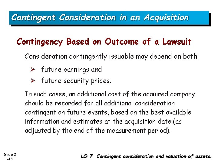 Contingent Consideration in an Acquisition Contingency Based on Outcome of a Lawsuit Consideration contingently