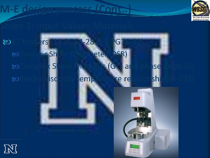 M-E design process (Cont. . ) Stage 1: Input Values-Materials 17 binders (14 PG