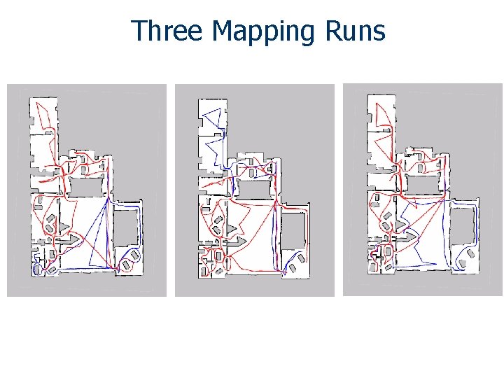 Three Mapping Runs 