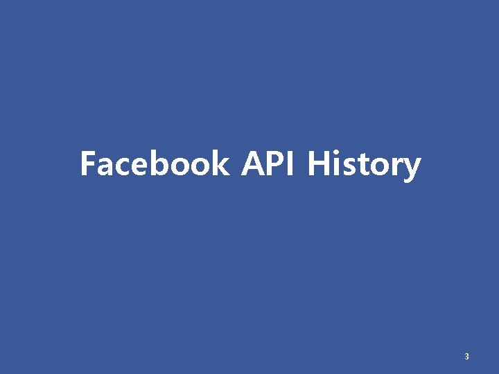 Facebook API History 3 