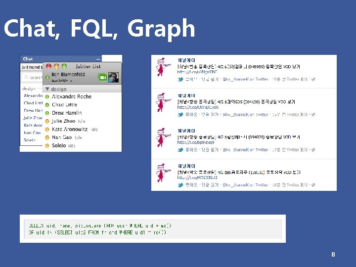 Chat, FQL, Graph 8 