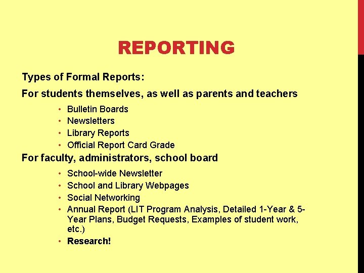REPORTING Types of Formal Reports: For students themselves, as well as parents and teachers