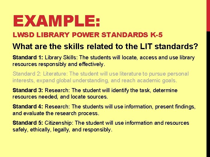 EXAMPLE: LWSD LIBRARY POWER STANDARDS K-5 What are the skills related to the LIT