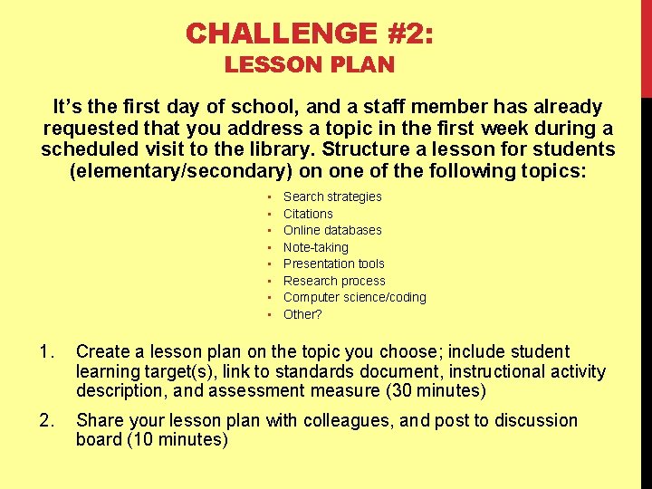 CHALLENGE #2: LESSON PLAN It’s the first day of school, and a staff member