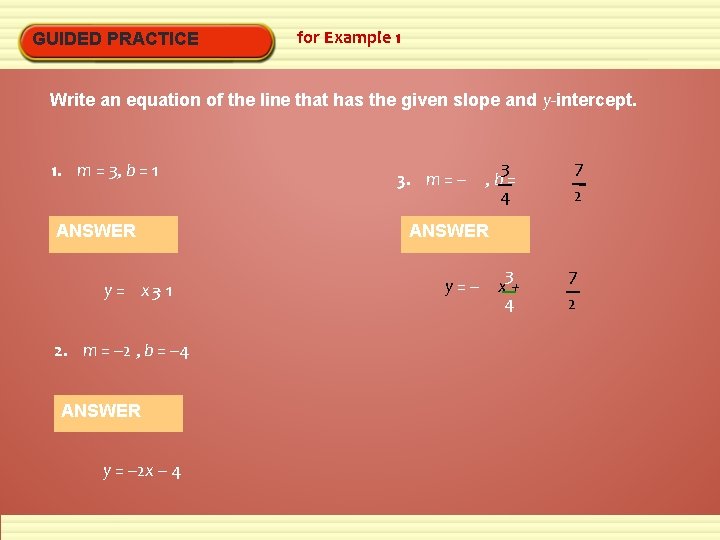 GUIDED PRACTICE for Example 1 Write an equation of the line that has the