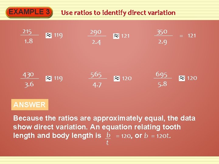 EXAMPLE 3 Use ratios to identify direct variation 215 1. 8 119 290 2.