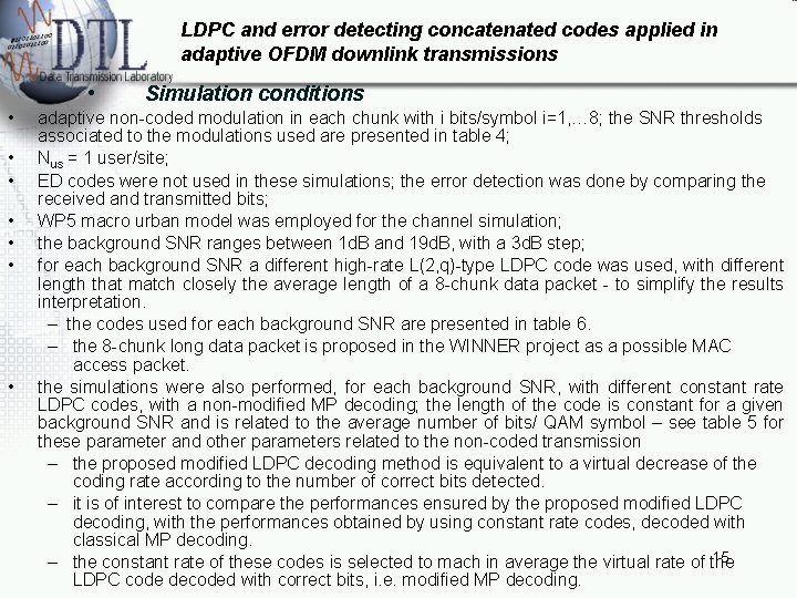 LDPC and error detecting concatenated codes applied in adaptive OFDM downlink transmissions • •
