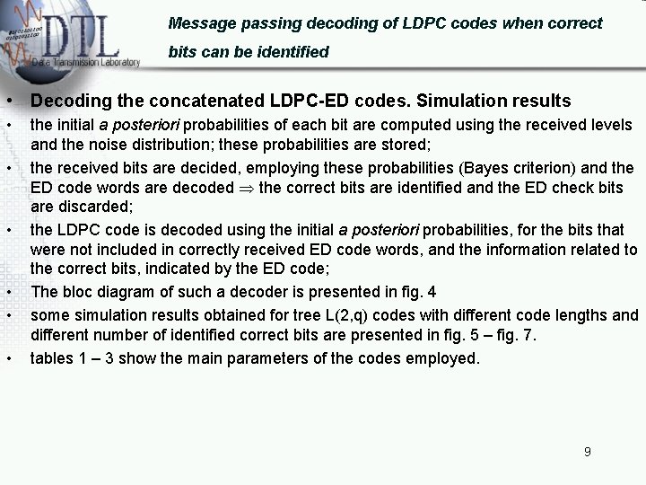 Message passing decoding of LDPC codes when correct bits can be identified • Decoding