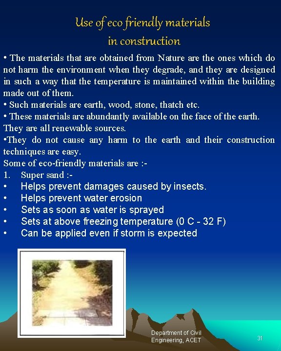 Use of eco friendly materials in construction • The materials that are obtained from