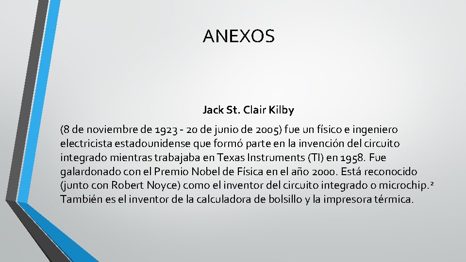 ANEXOS Jack St. Clair Kilby (8 de noviembre de 1923 - 20 de junio