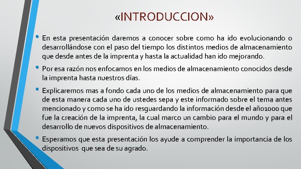  «INTRODUCCION» • En esta presentación daremos a conocer sobre como ha ido evolucionando