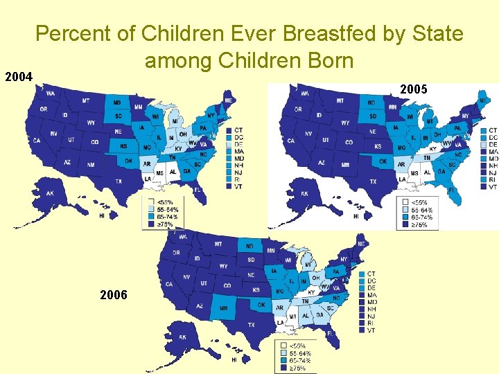 2004 Percent of Children Ever Breastfed by State among Children Born 2005 2006 