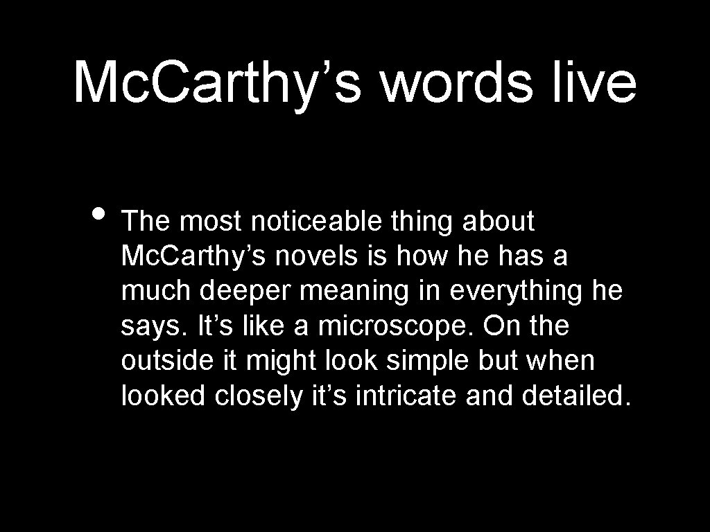 Mc. Carthy’s words live • The most noticeable thing about Mc. Carthy’s novels is