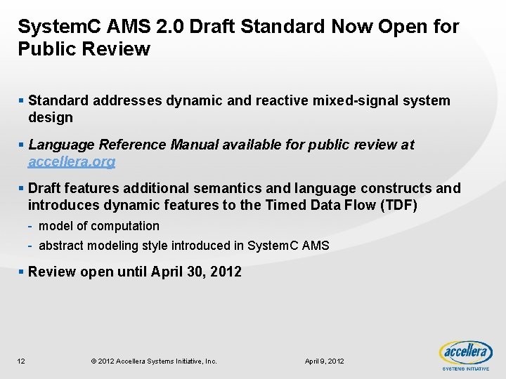 System. C AMS 2. 0 Draft Standard Now Open for Public Review § Standard