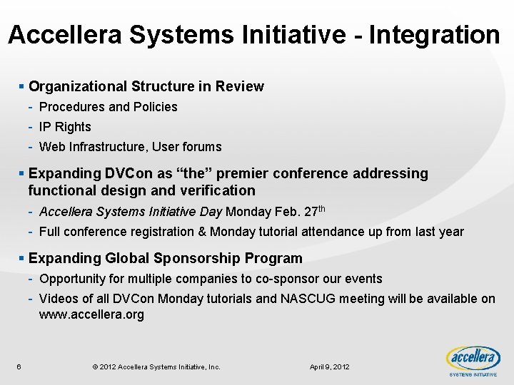 Accellera Systems Initiative - Integration § Organizational Structure in Review - Procedures and Policies