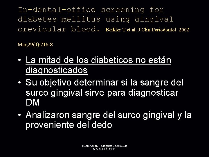 In-dental-office screening for diabetes mellitus using gingival crevicular blood. Beikler T et al. J