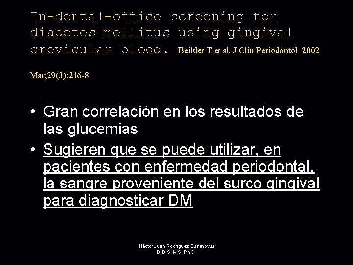 In-dental-office screening for diabetes mellitus using gingival crevicular blood. Beikler T et al. J