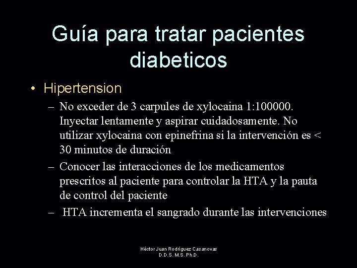 Guía para tratar pacientes diabeticos • Hipertension – No exceder de 3 carpules de