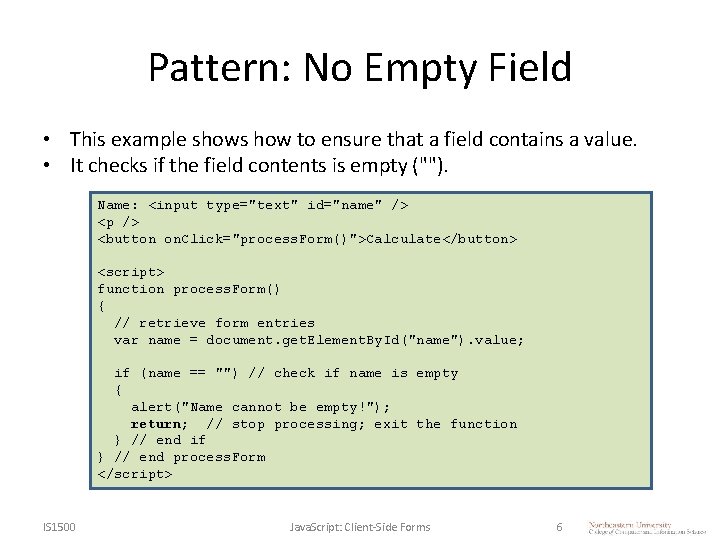 Pattern: No Empty Field • This example shows how to ensure that a field