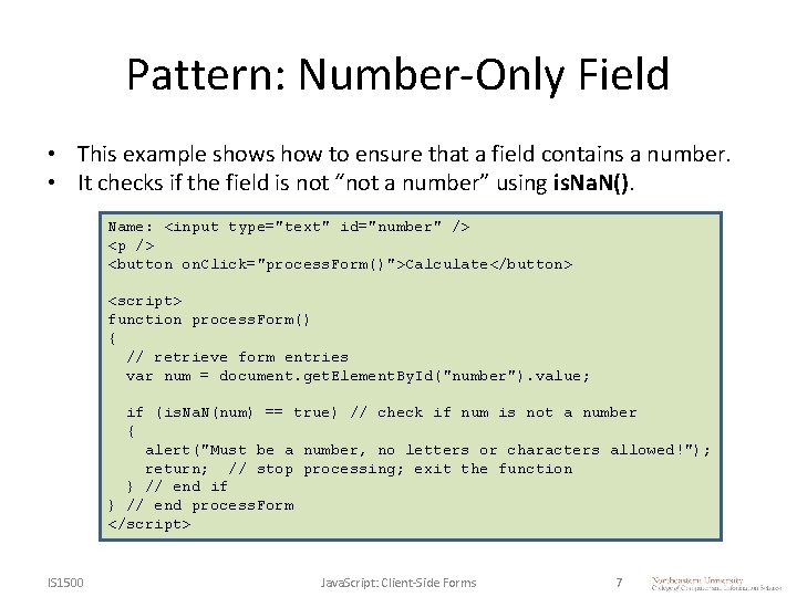 Pattern: Number-Only Field • This example shows how to ensure that a field contains