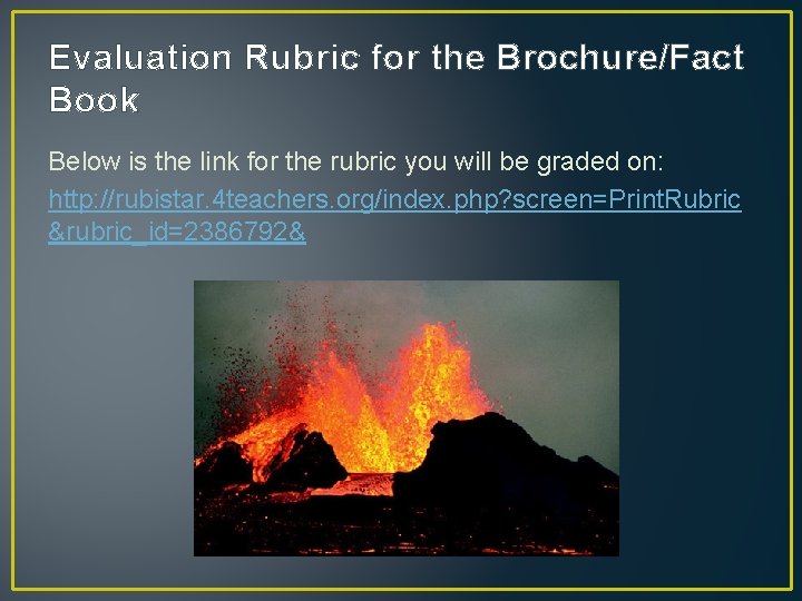 Evaluation Rubric for the Brochure/Fact Book Below is the link for the rubric you