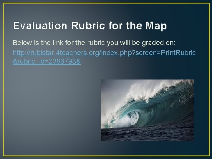 Evaluation Rubric for the Map Below is the link for the rubric you will