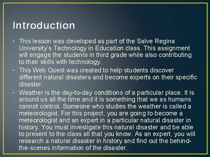 Introduction • This lesson was developed as part of the Salve Regina University’s Technology