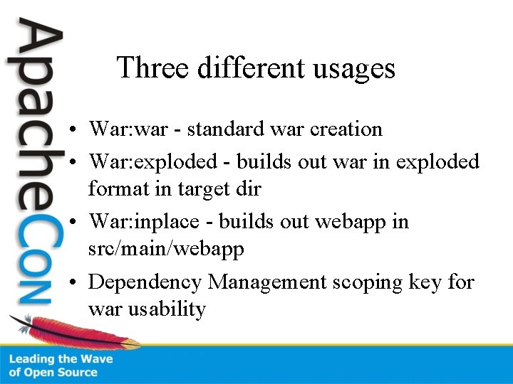 Three different usages • War: war - standard war creation • War: exploded -