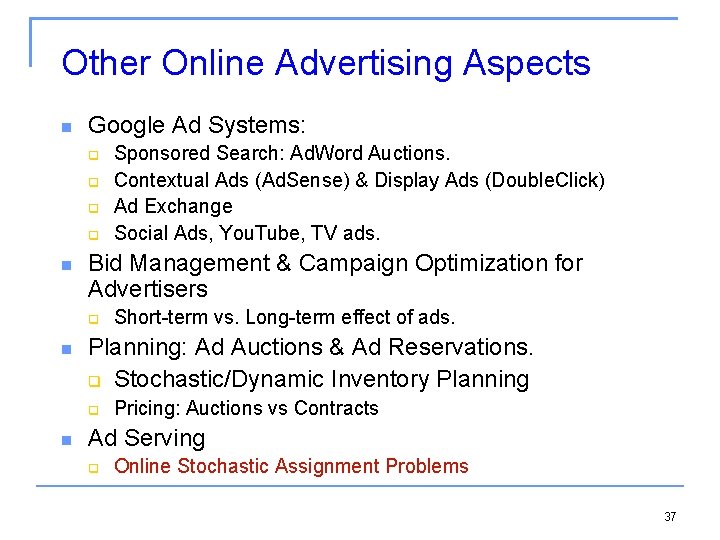 Other Online Advertising Aspects Google Ad Systems: Bid Management & Campaign Optimization for Advertisers